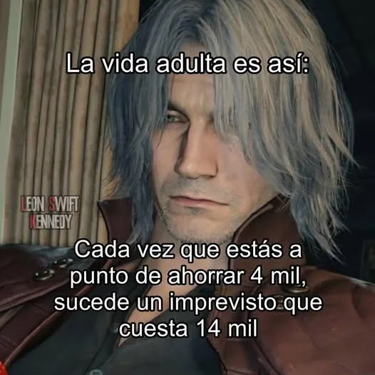 Dante de Devil May Cry con expresión cansada y texto sobre cómo los imprevistos siempre cuestan más de lo que se ahorra.