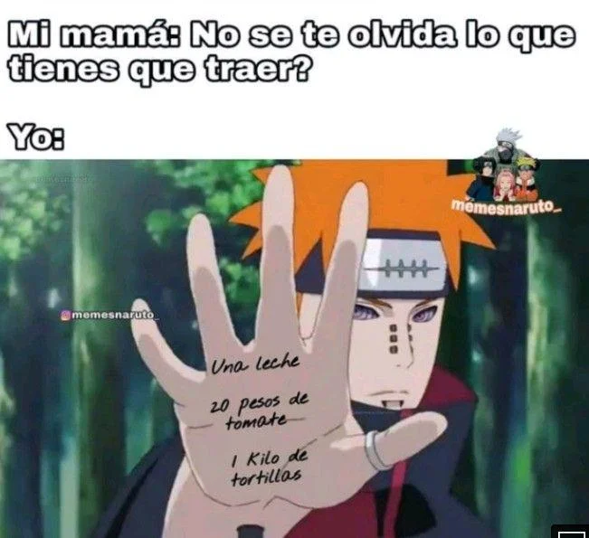 Meme de Pain de Naruto con una lista de compras escrita en la palma de su mano, respondiendo a su mamá que le pregunta si no se le olvida na