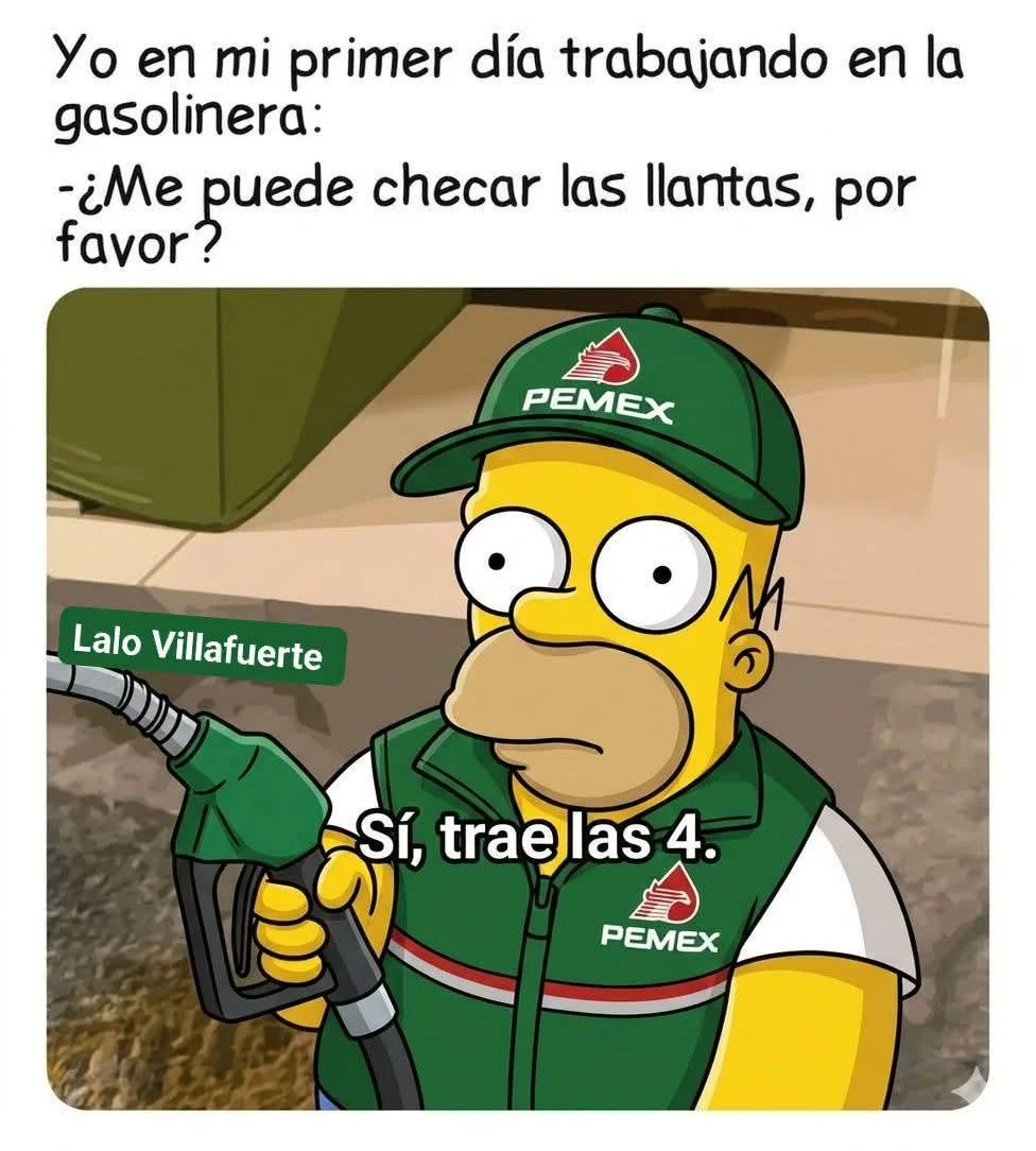 Meme de Homero Simpson como despachador de Pemex respondiendo "Sí, trae las 4" a la pregunta de checar llantas.
