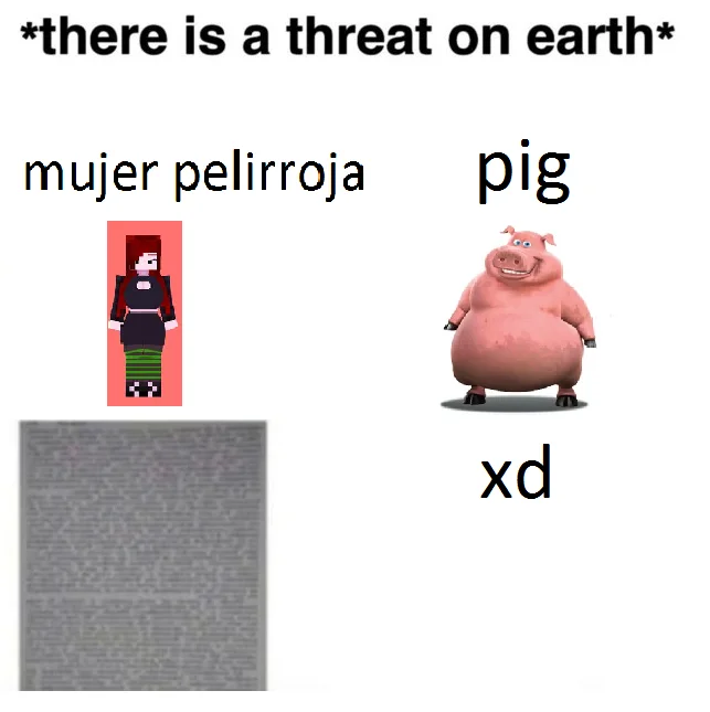 Meme que compara una mujer pelirroja (con un texto largo) y un cerdo sonriente (con un 'xd') ante una amenaza global.