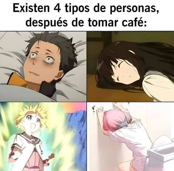 Meme de cuatro paneles con personajes de anime mostrando diferentes reacciones extremas después de tomar café: insomnio, sueño, energía y ma