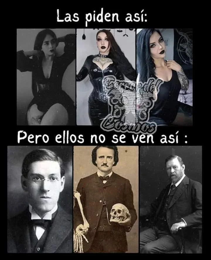 Meme que compara a tres mujeres góticas atractivas con tres hombres de aspecto 'dark' clásico (Lovecraft, Poe y un hombre barbudo).
