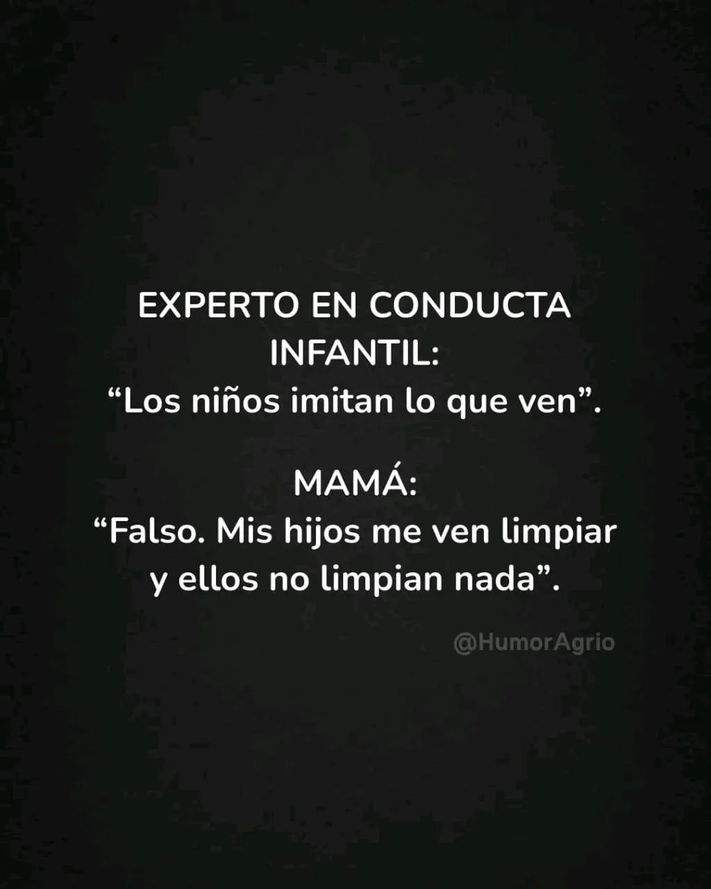 Mi mamá mis hijos me han visto 20 años JAJAJAJA